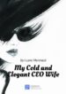 My Cold and Elegant CEO Wife