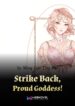 Strike Back, Proud Goddess!